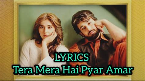 tera pyar mera pyar lyrics|tera mera pyar amar song.